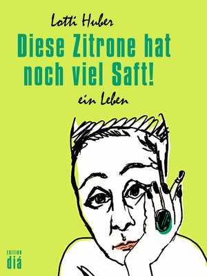 cover image of Diese Zitrone hat noch viel Saft!